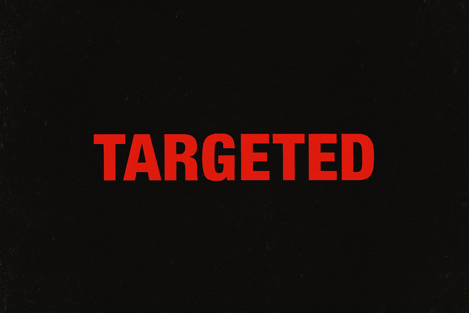 Horizontal grunge-style banner with the word TARGETED in bold red letters on a distressed dark background.